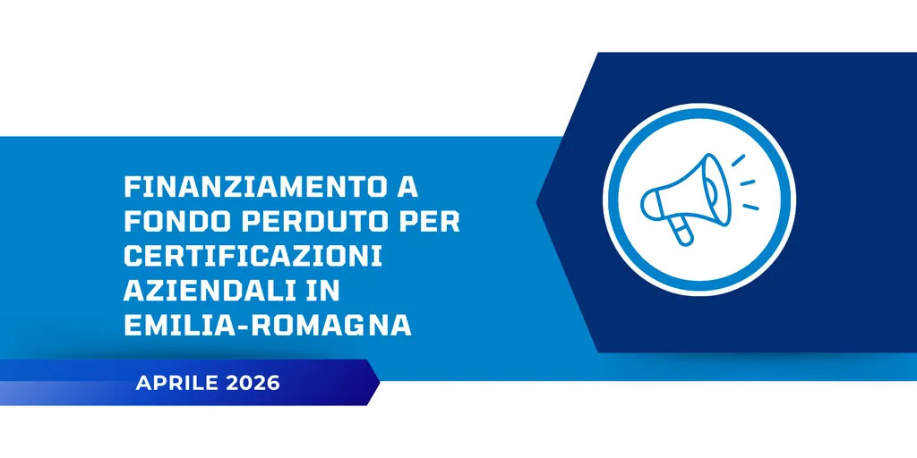 Finanziamento a fondo perduto per certificazioni aziendali in Emilia-Romagna